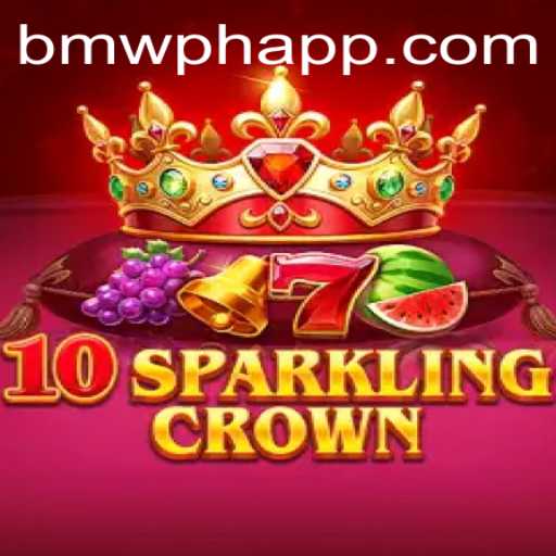 The Ultimate Guide to Mastering 10SparklingCrown: A New Era of Gaming with BMWPH